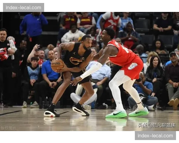 灰熊遭遇二十三连败创队史纪录 莫兰特缺阵期间球队进攻体系完全崩塌